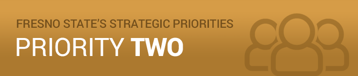 Fresno State's Strategic Priorities: Priority Two